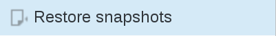 Picture of restore snapshots menu in FusionDirectory